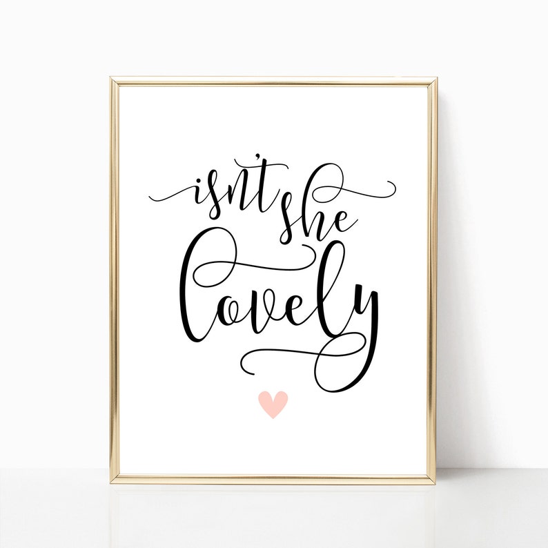 Isnt She Lovely Printable Art Isn't She Lovely Isnt She Etsy