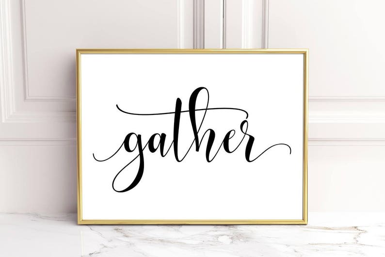 Gather Printable Gather Sign Gather Wall Decor Gather Wall - Etsy
