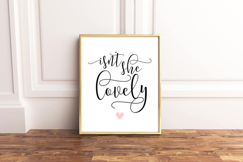 Isnt She Lovely Printable Art Isn't She Lovely Isnt She Etsy