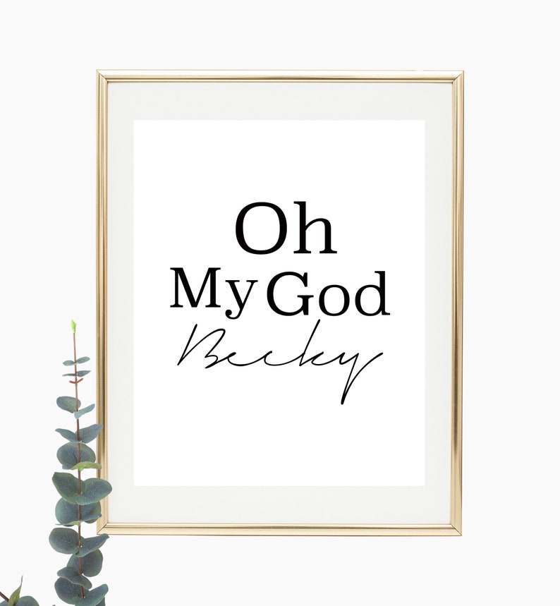 Oh my God Becky bathroom printable Funny bathroom signs | Etsy