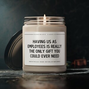 Having Us As Employees is Really The Only Gift You Could Ever Need | Funny Candle Gift for Boss, Gifts for Boss from Employees, Gag Gift