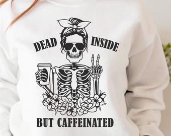 Sudadera de cuello redondo "Muerto por dentro pero con cafeína"