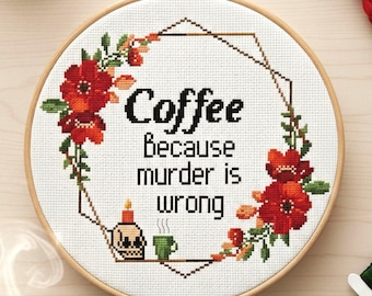 Coffee Cross Stitch Pattern: Funny Snarky Floral Quote (PDF Download)