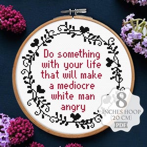 Feminist Cross Stitch Pattern Mediocre White Man Easy Cross Stitch Snarky Sassy Embroidery Design Subversive Digital Download PDF