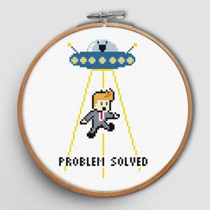 Political Humor Cross Stitch Pattern Sarcastic Funny Cross Stitch UFO With President Ungovernable Protest Eat The Rich Digital Download PDF