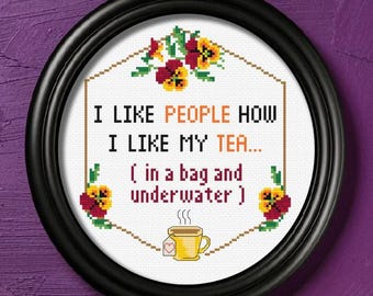 Funny Sarcastic Cross Stitch Pattern: Tea Lover Gift (PDF Download)