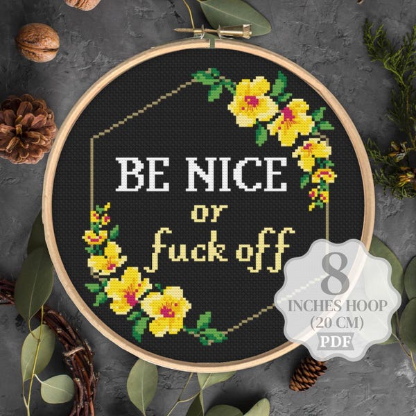 Patrón de punto de cruz "Sé amable o vete a la mierda" - Advertencia: lenguaje subversivo y sarcástico (descarga en PDF)