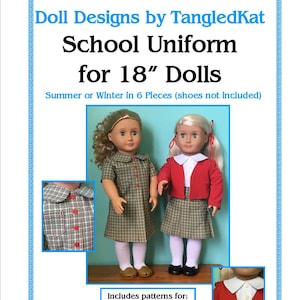 May include: A printable pattern for a school uniform for 18 inch dolls. The pattern includes a dress, skirt, jacket, shirt, tights, and socks. The pattern is illustrated with two dolls wearing the uniform.