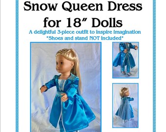 Snow Queen Costume Pattern to fit 18in soft-bodied dolls like American Girl and Our Generation.
