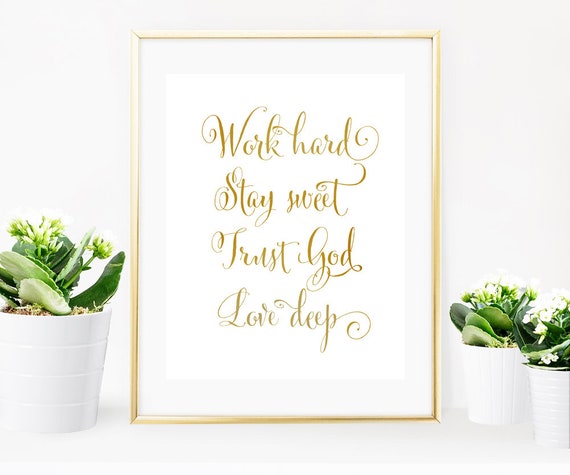 Work Hard Stay Sweet Trust God Love Deep On Solid White Etsy