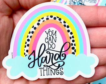 You Can Do Hard Things -- Boho Rainbow Handlettered Durable & Weatherproof Vinyl Die Cut Sticker