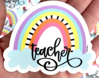 Teacher -- Boho Rainbow Handlettered Durable & Weatherproof Vinyl Die Cut Sticker