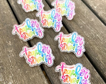 Teacher Strong -- Rainbow Watercolor Durable & Weatherproof Acrylic Lapel Pin - Teacher Appreciation Gift