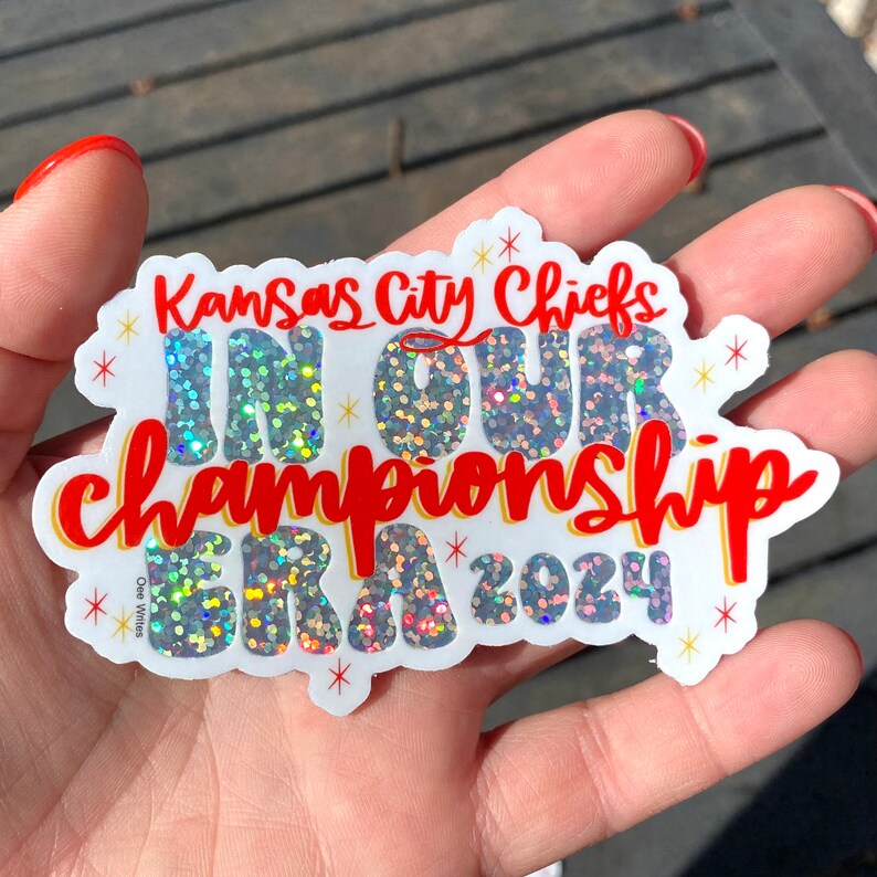 In Our Championship Era 2024 Super Bowl Champs Kansas City Chiefs Taylor Swift Durable Waterproof Vinyl Sticker image 3