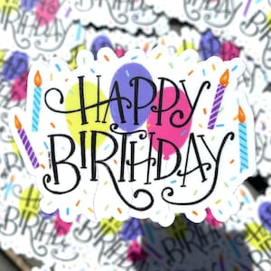 Joyeux anniversaire - Autocollant de découpe de matrice de vinyle résistant aux intempéries lettré à la main