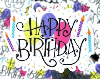 Happy Birthday - Hand Lettered Weatherproof Vinyl Die Cut Sticker