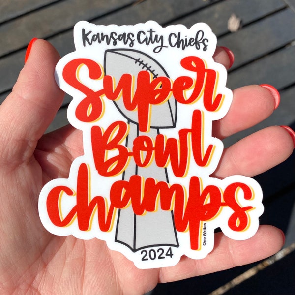 2024 Super Bowl Champs - Kansas City Chiefs Durable Waterproof Vinyl Sticker