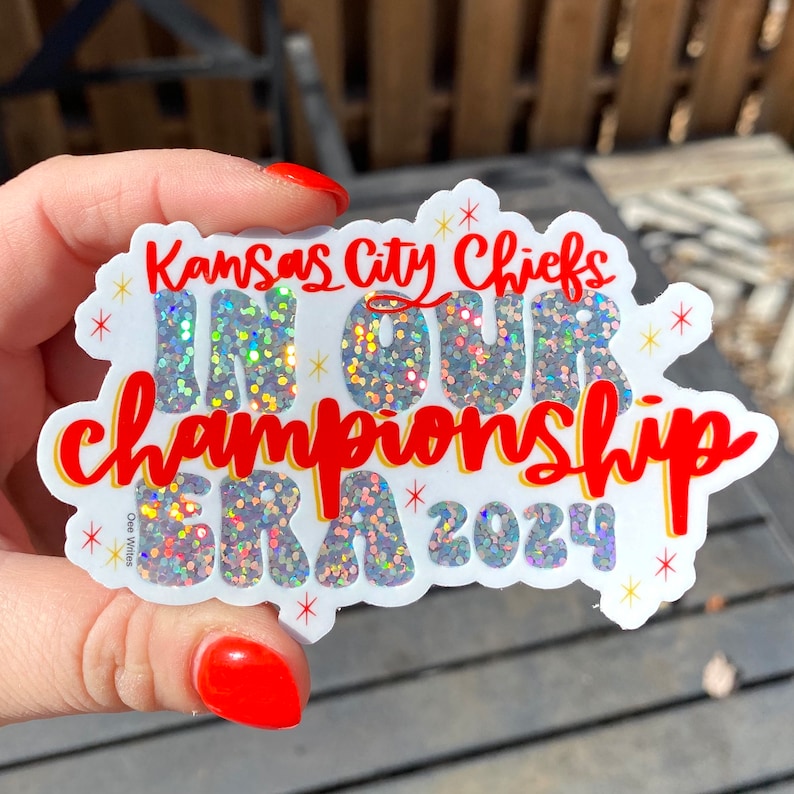 In Our Championship Era 2024 Super Bowl Champs Kansas City Chiefs Taylor Swift Durable Waterproof Vinyl Sticker image 1