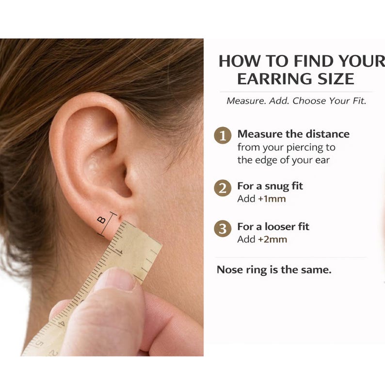 May include: Image demonstrating how to measure for earring size. A ruler is held next to an ear to measure the distance from the piercing to the edge of the ear. Text explains how to add measurements for a snug or looser fit.