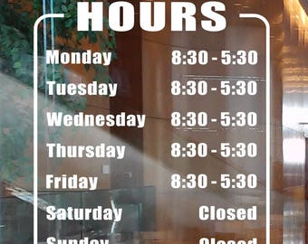 Custom Business Hours Store Hours Vinyl Decal Personalized For Open Hours On Window / Door / Wall of Shop, Office, Restaurant & Storefront.