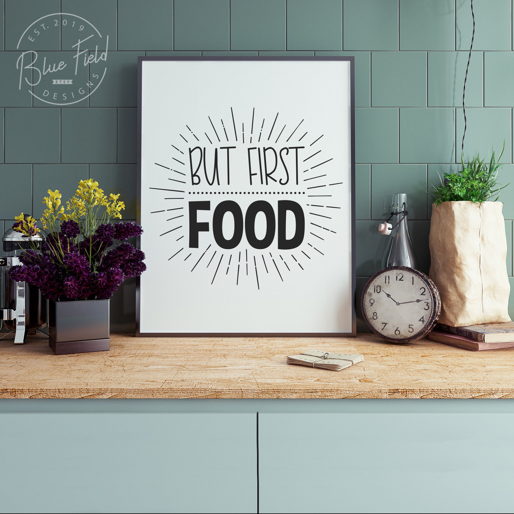But First Food, PRINTABLE Wall Art, Motivational Wall Art ...