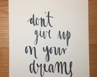 Don't Give Up on Your Dreams print