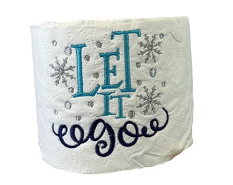 Let It go Christmas Embroidered Toilet paper gift, Holiday Embroidered Toilet Paper, Holiday White Elephant gift