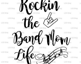 Rockin the band mom life svg