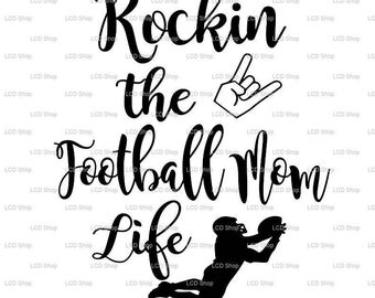 Rockin the Football Mom Life SVG