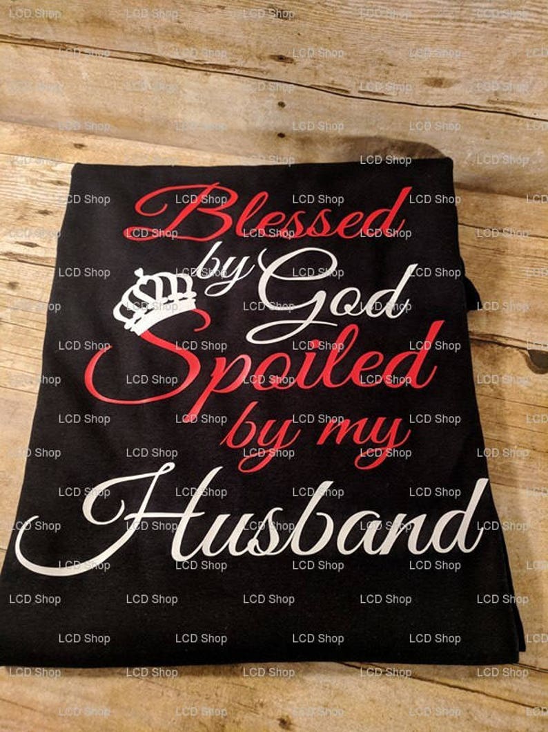 Blessed by God Spoiled by my Husband SVG | Etsy