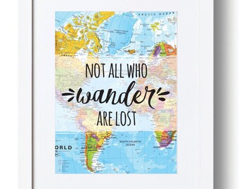 Wanderlust, Not all who Wander are Lost Art Print, World Map Wall Art, Digital Art Print, Inspiring Quotes, Gift for Him