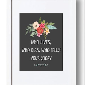 Broadway Musical Hamilton Print, Who Lives Who Dies, Who Tells Your Story, Digital Print, Gift for Her