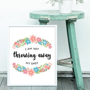 Aaron Burr, bin ich nicht wegwerfen mein Schuss, Broadway Musicals, druckbare Kunst, Digitaldruck, Hamilton songtexte, Geschenk für sie, Weihnachtsgeschenk