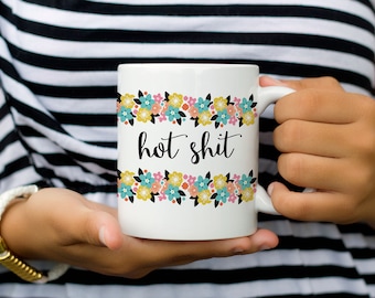 Funny Coffee Mug, Hot Sh*t, Coffee Mug, Funny Mom Mug, Curse Word Mug, Gifts for Mom, Gift for Her