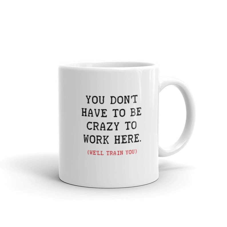 Funny Coworker Gift Crazy Coworker Sarcastic Mug Gag Gift Etsy