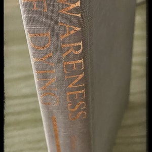 Awareness of Dying by Barney G Glaser and Anselm L Strauss