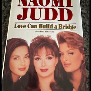 Naomi Judd Love Can Build a Bridge