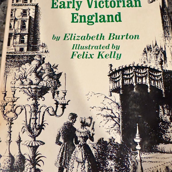 The Pageant of Early Victorian England by Elizabeth Burton