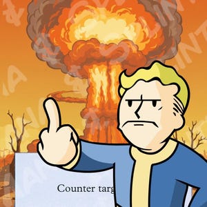 May include: A humorous illustration featuring a character from the Fallout series giving the middle finger. The background shows a mushroom cloud explosion. The card reads "Counterspell" with mana symbols.