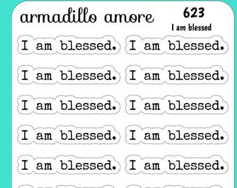 I Am Blessed Typography Stickers - Blessed Sticker Gratitude Sticker Mindfulness Mental Health Wellness Self Care Self Love Planner - 623