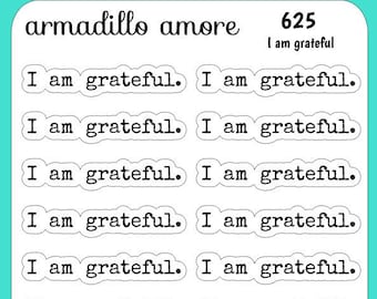 I Am Grateful Typography Stickers - Grateful Sticker Gratitude Sticker Mindfulness Mental Health Wellness Self Care Self Love Planner - 625