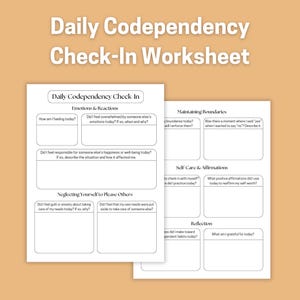 May include: Black and white printable worksheet titled "Daily Codependency Check-In Worksheet". The worksheet is divided into sections: Emotions & Reactions, Maintaining Boundaries, Self Care & Affirmations, Neglecting Yourself to Please Others, and Reflection. Each section has a question or prompt for the user to reflect on.