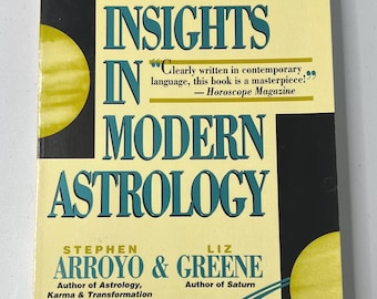New Insights in Modern Astrology by Stephen Arroyo & Liz Greene 1984 - Vintage Occult Book Gently Used Paperback