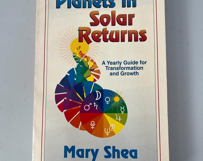 Planets in Solar Returns: Yearly Cycles of Transformation & Growth by Mary Shea Gently Used Vintage Paperback