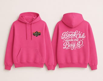 Book Club Made Me Buy It Hoodie | Reading Humor, Bestseller Lover