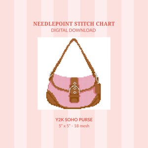 May include: Digital needlepoint stitch chart featuring a pink Y2K Soho purse design. The purse has brown accents and a shoulder strap. The chart is 5" x 5" and uses 18 mesh.