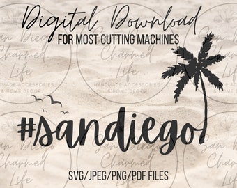 San Diego, Svg, Jpeg, Png, PDF, Jpg, Cricut Cut File, Hashtag, Cricut, Silhouette, Design, Digital Download