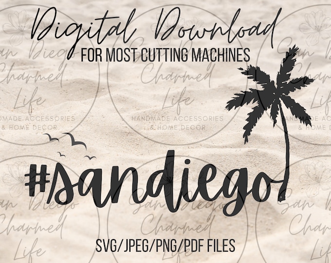 San Diego, Svg, Jpeg, Png, PDF, Jpg, Cricut Cut File, Hashtag, Cricut, Silhouette, Design, Digital Download