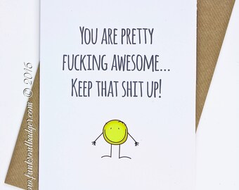 Congratulations Card You Are Pretty F'ing Awesome Keep That Shit Up