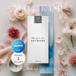May include: A mockup featuring a 4x9 inch card with the text "add your own ARTWORK". The image includes flowers, fabric, and the text "EDIT IN canva + PSD" and "INCLUDES 2 SIZE CARDS". The words "PROGRAM OR MENU" are also visible.